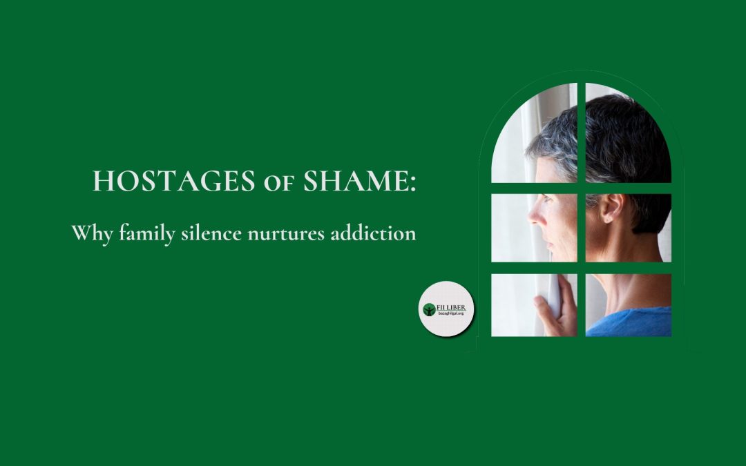 Hostages of shame: Why family silence nurtures addiction